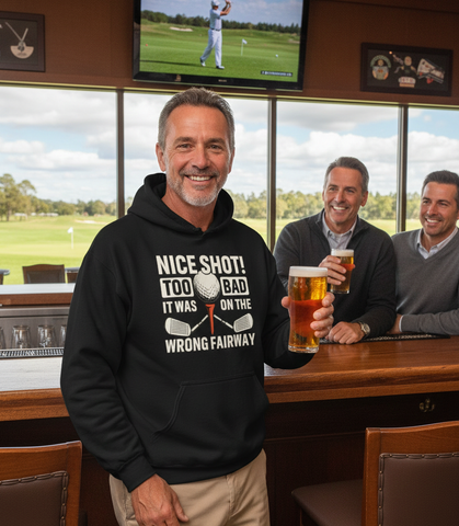 Nice Shot! Too Bad It Was on the Wrong Fairway | Funny Golf Hoodie