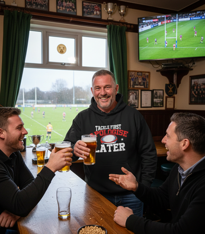 Tackle First Apologise Later | Funny Rugby Hoodie