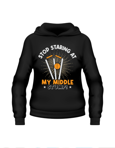 Stop Starring at My Middle Stump - Funny Cricket Hoodie, Premium Fabric, Multiple Adult Sizes