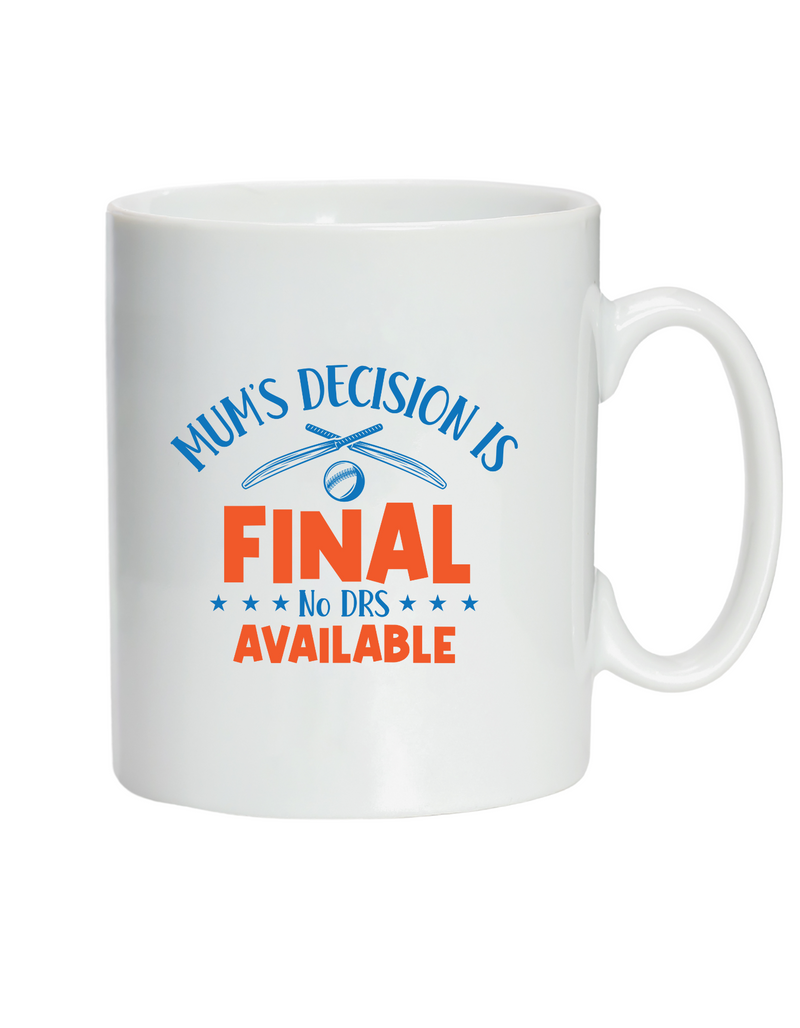 Mums Decision Is Final No Drs Available!  10oz / 285ml, White Ceramic Mug, Microwave & Dishwasher Safe, Perfect For Your Morning Brew