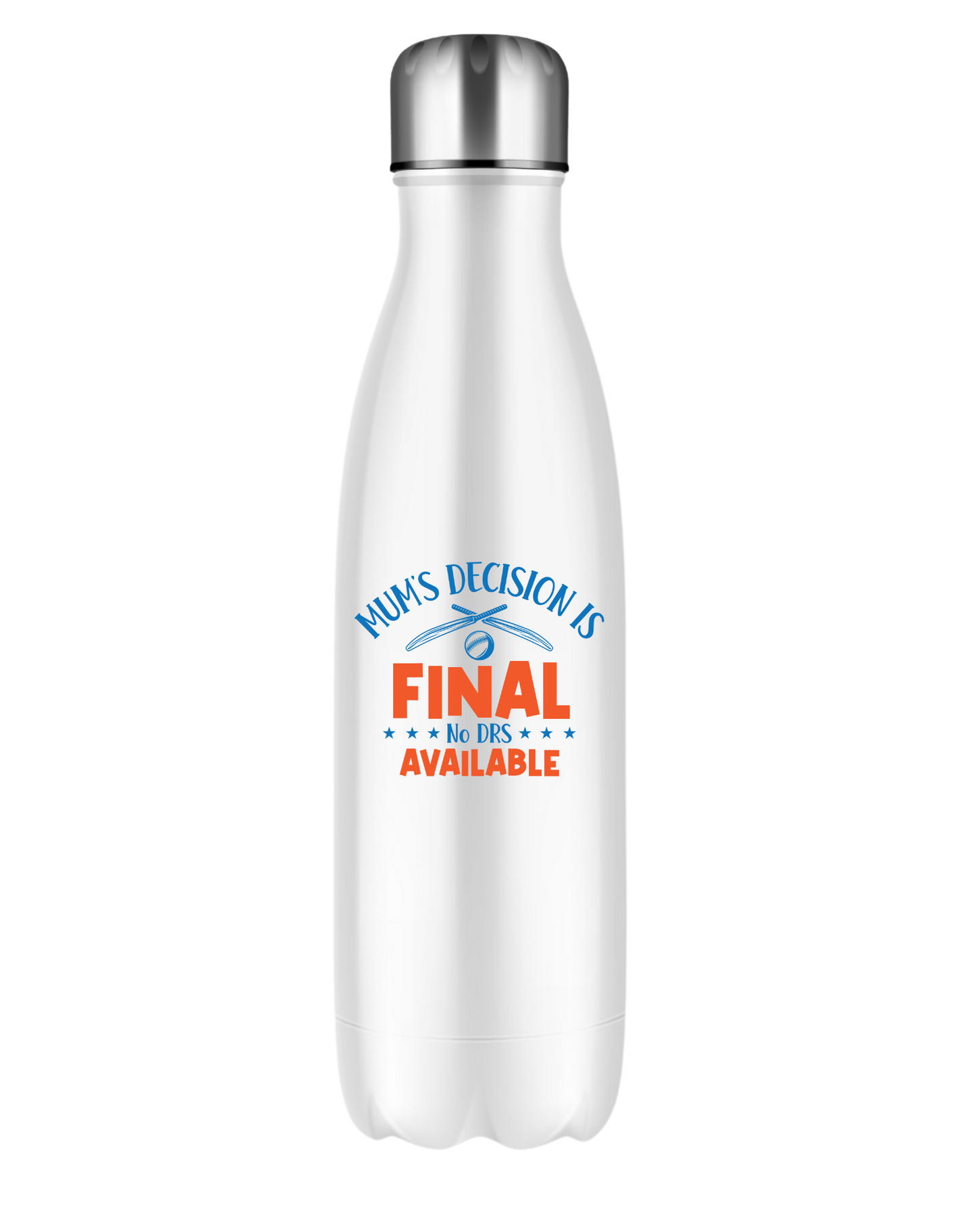 Mums Decision Is Final No Drs Available!  500ml Stainless Steel Water Bottles, Hot And Cold Drinks, Perfect For Boys And Girls To Keep Hydrated