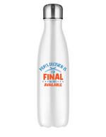 Mums Decision Is Final No Drs Available!  500ml Stainless Steel Water Bottles, Hot And Cold Drinks, Perfect For Boys And Girls To Keep Hydrated