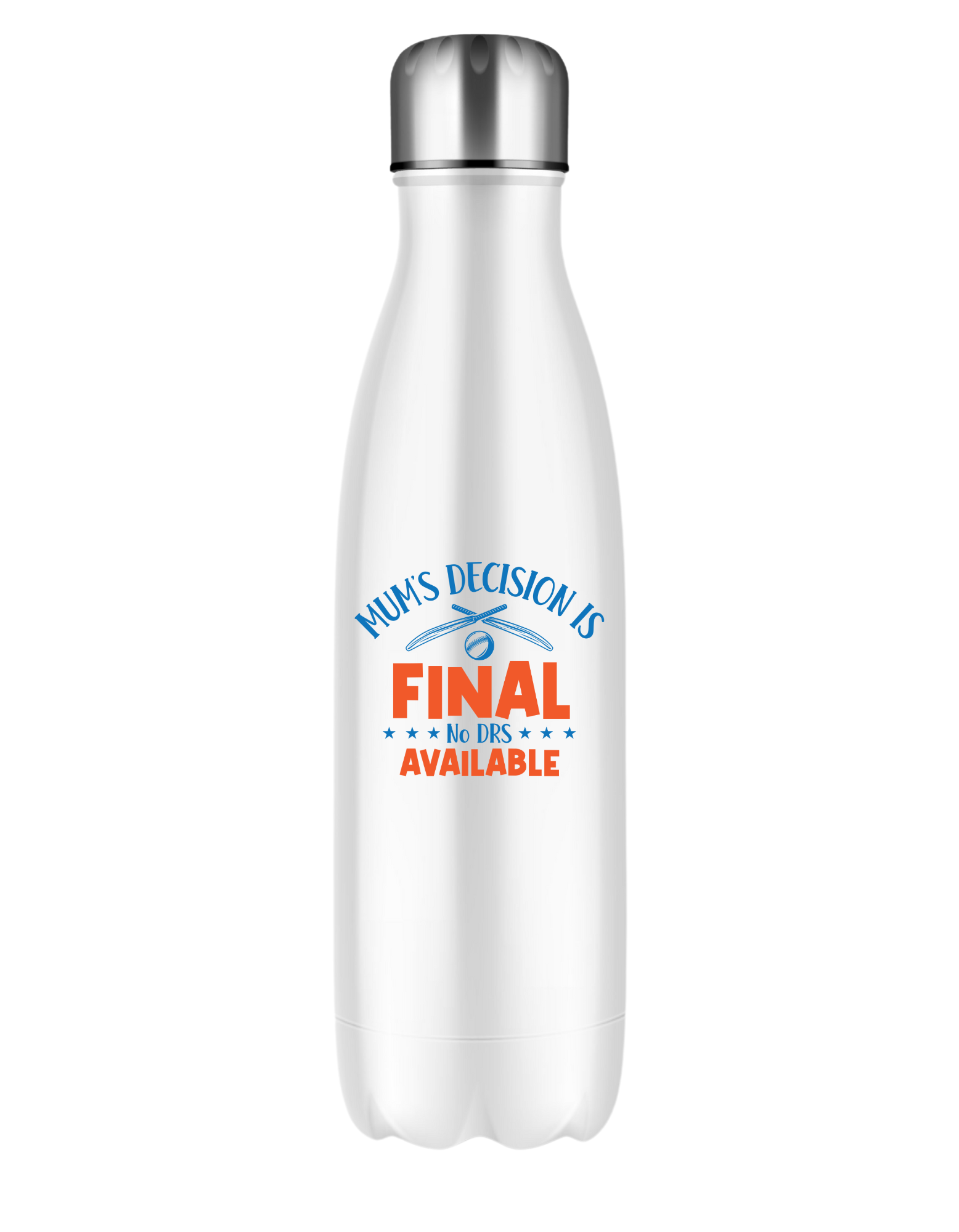 Mums Decision Is Final No Drs Available!  500ml Stainless Steel Water Bottles, Hot And Cold Drinks, Perfect For Boys And Girls To Keep Hydrated
