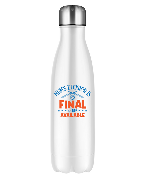 Mums Decision Is Final No Drs Available!  500ml Stainless Steel Water Bottles, Hot And Cold Drinks, Perfect For Boys And Girls To Keep Hydrated