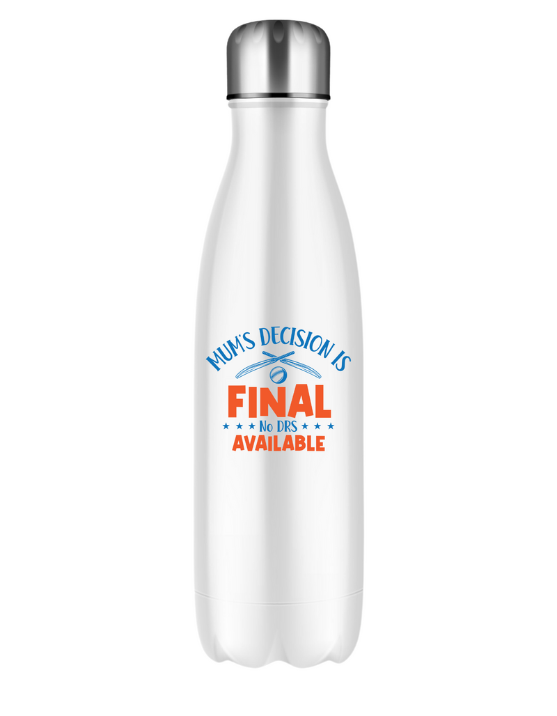 Mums Decision Is Final No Drs Available!  500ml Stainless Steel Water Bottles, Hot And Cold Drinks, Perfect For Boys And Girls To Keep Hydrated