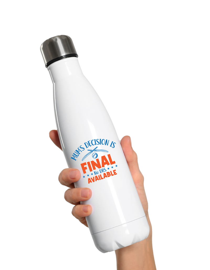 Mums Decision Is Final No Drs Available!  500ml Stainless Steel Water Bottles, Hot And Cold Drinks, Perfect For Boys And Girls To Keep Hydrated