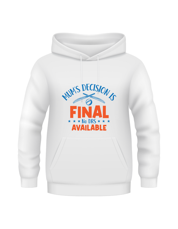 Mums Decisions is Final No DRS Available.  Funny Cricket Hoodie, Premium Fabric, Multiple Junior Sizes, Perfect for Boys and Girls