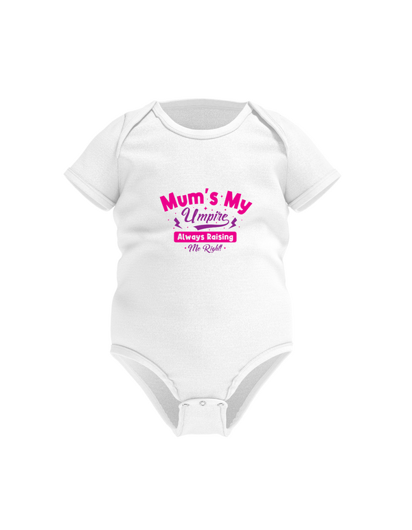 Mums My Umpire Always Raising Me Right! Funny Cricket Baby Bodysuit, Organic or In-Conversion to Organic Cotton, Self Fabric Bound Neckline, Cuffs and Leg Openings