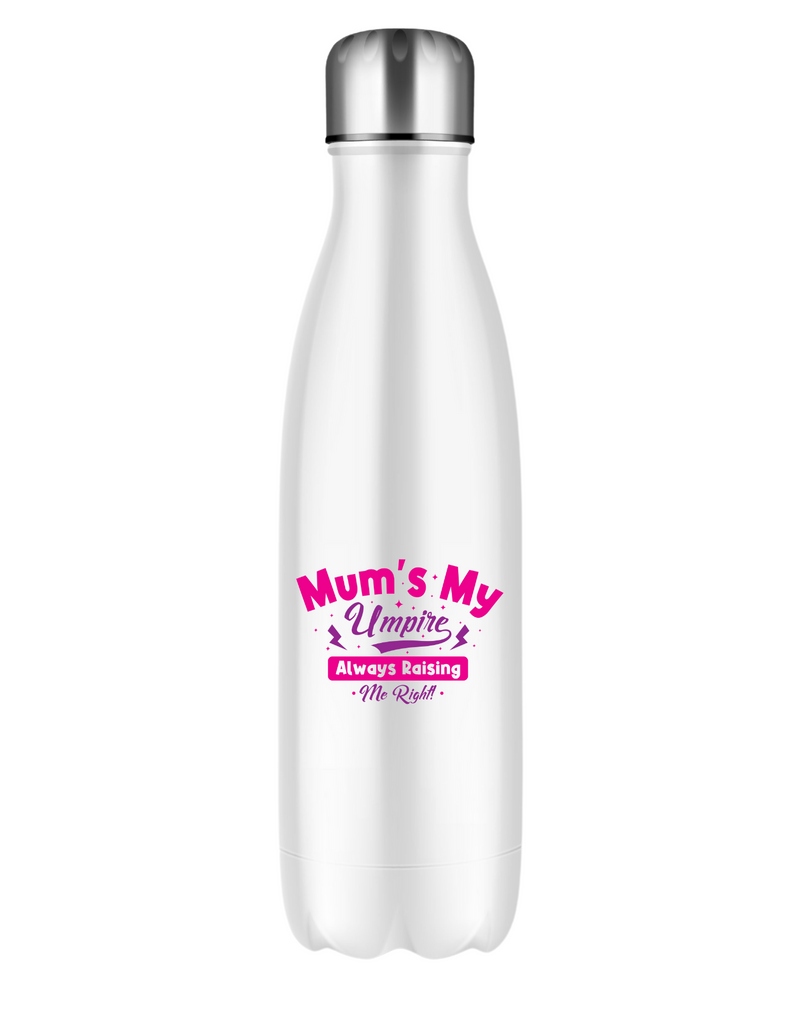 Mum’s My Umpire, Always Raising Me Right!  500ml Stainless Steel Water Bottles, Hot And Cold Drinks, Perfect For Boys And Girls To Keep Hydrated