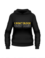 I Don't Block Only Bash!  Funny Cricket Hoodie, Premium Fabric, Multiple Adult Sizes
