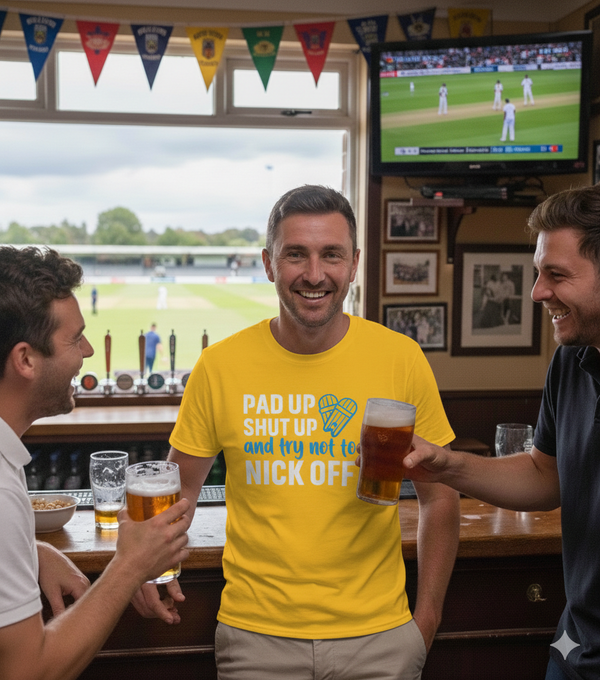 Pad Up, Shut Up And Try Not To Nick Off | Funny Cricket T-shirt