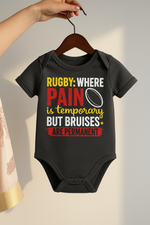 Rugby: Where Pain Is Temporary but Bruises Are Permanent | Funny Rugby Baby Grow
