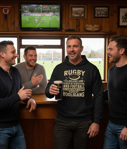 Rugby Is a Hooligan’s Game Played by Gentleman, and Football Is a Gentleman’s Game Played by Hooligans | Funny Rugby Hoodie