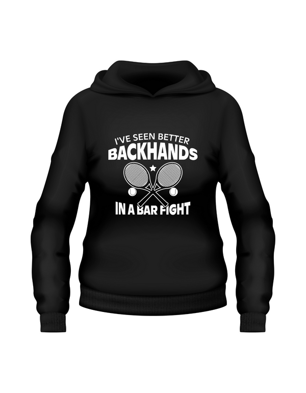A black hoodie with the funny tennis slogan on the front that reads 'I've Seen Better Backhands In A Bar Fight'