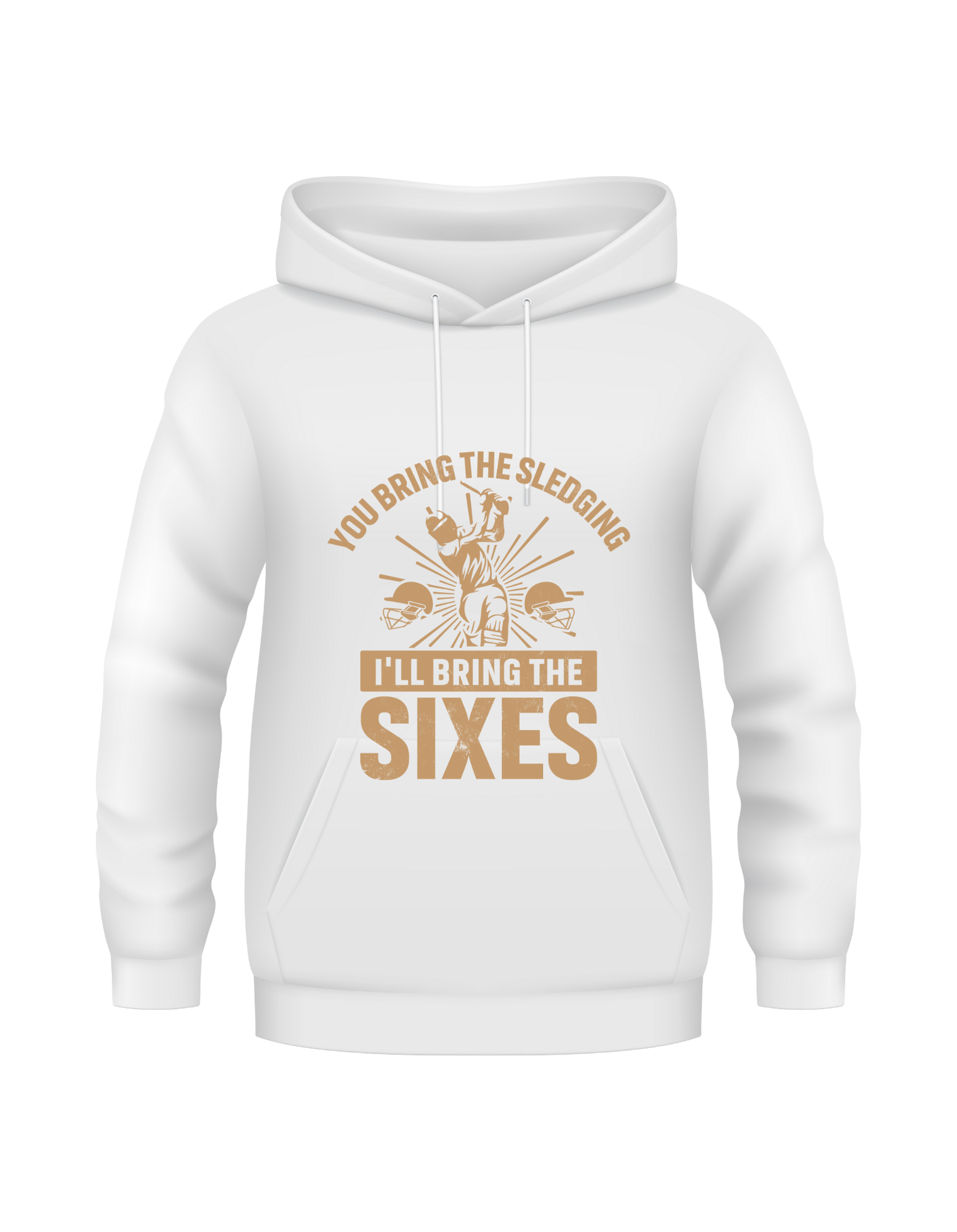 You Bring the Sledging, I'll Bring the Sixes. Funny Cricket Hoodie, Premium Fabric, Multiple Adult Sizes