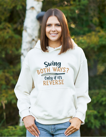 Swing both ways? Only if it's reverse!  Funny Cricket Hoodie, Premium Fabric, Multiple Adult Sizes