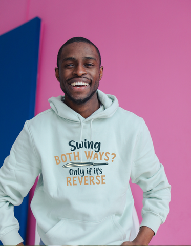 Swing both ways? Only if it's reverse!  Funny Cricket Hoodie, Premium Fabric, Multiple Adult Sizes