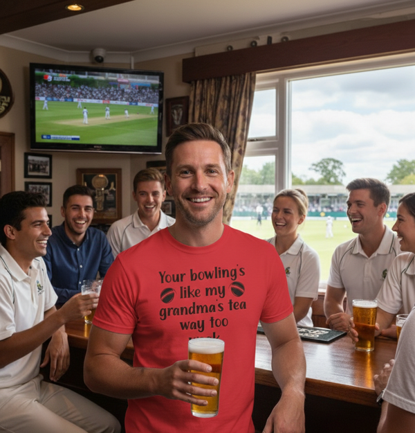 Your Bowling is Like My Grandma's Tea, Way Too Weak | Funny Cricket T-Shirt