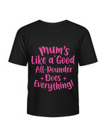 Mums Like A Good All-rounder, Does Everything - T-Shirt. Premium Fabric, Multiple Junior Sizes, Perfect for Boys and Girls