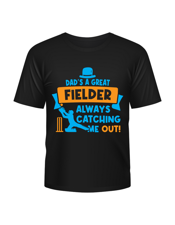 Funny Kids Cricket T-Shirt – “Dad Is a Great Fielder, Always Catching Me Out”, Premium Fabric, Multiple Junior Sizes, Perfect for Boys and Girls