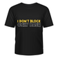 I Don't Block, Only Bash - Funny Cricket Tee, Premium Fabric, Multiple Adult Sizes