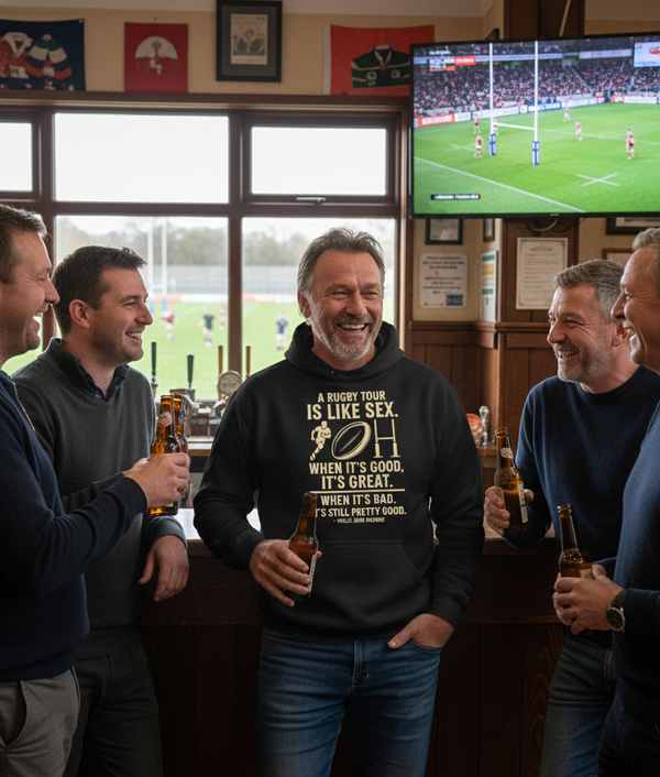 A Rugby Tour Is Like Sex. When It’s Good, It’s Great. When It’s Bad, It’s Still Pretty Good – Willie John McBride | Funny Rugby Hoodie