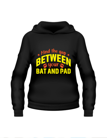 Mind the Gap Between Your Bat and Pad.  Funny Cricket Hoodie, Premium Fabric, Multiple Adult Sizes